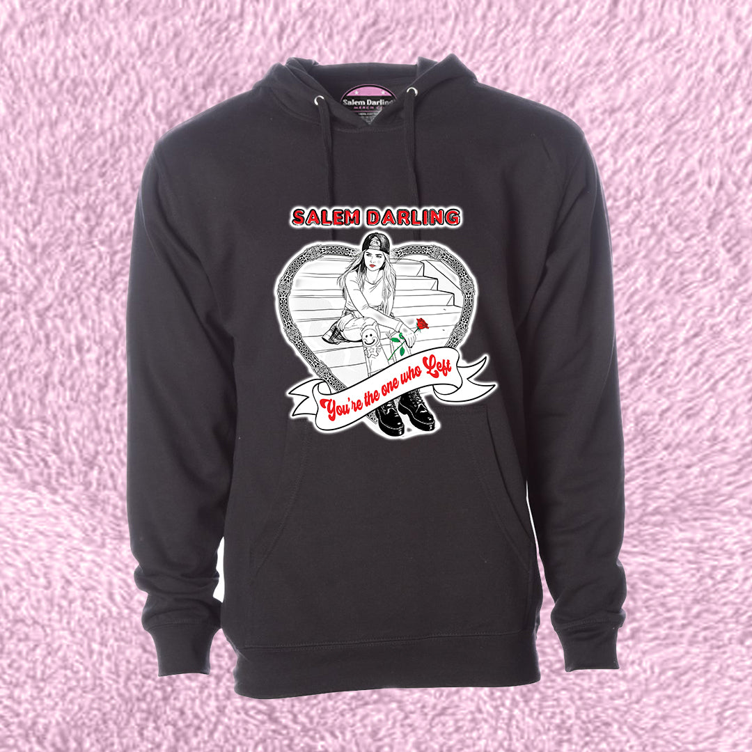 "you're the one who left" Unisex Hoodie